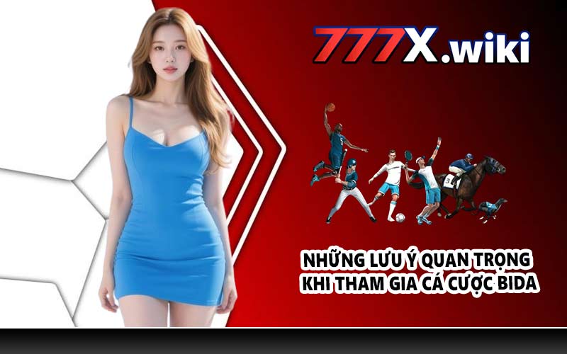 Những lưu ý quan trọng khi tham gia cá cược Bida