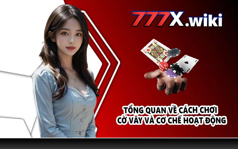 Tổng quan về cách chơi cờ vây và cơ chế hoạt động